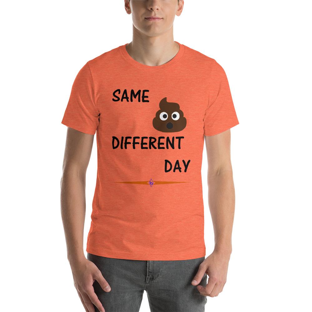 "Same Crap Different Day" Short-Sleeve Unisex 100% Combed Cotton T-Shirt  -  GeraldBlack.com