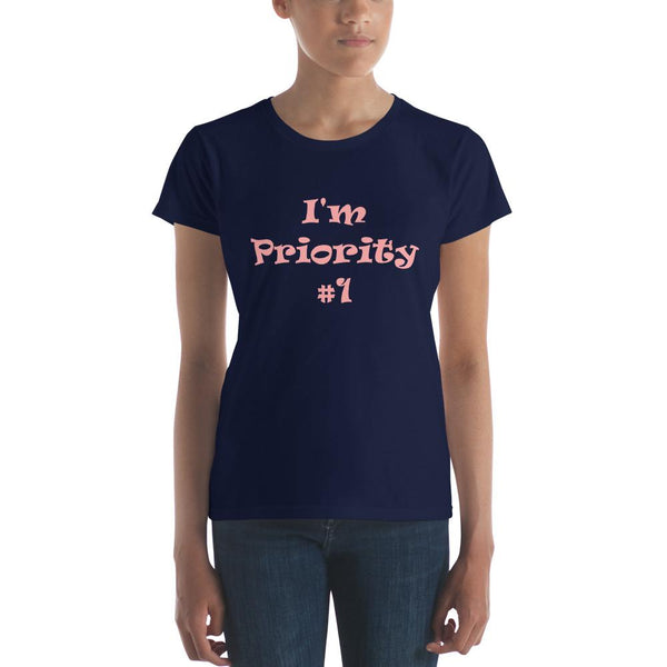 I'm Priority #1 - Short Sleeved Classic Fit T-Shirt for Women - SolaceConnect.com