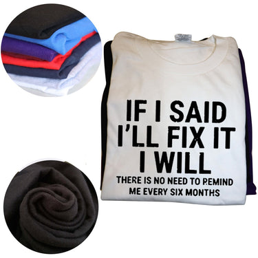 If I Said I'll Fix IT I Will T-Shirt Black 1 Color Funny Handyman Mechanic Graphic Cotton Streetwear  -  GeraldBlack.com