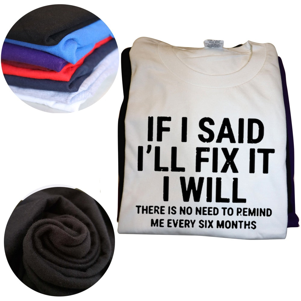 If I Said I'll Fix IT I Will T-Shirt Navy 1 Color Funny Handyman Mechanic Graphic Cotton Streetwear  -  GeraldBlack.com