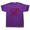 If I Said I'll Fix IT I Will T-Shirt Purple 1 Color Funny Handyman Mechanic Graphic Cotton  -  GeraldBlack.com