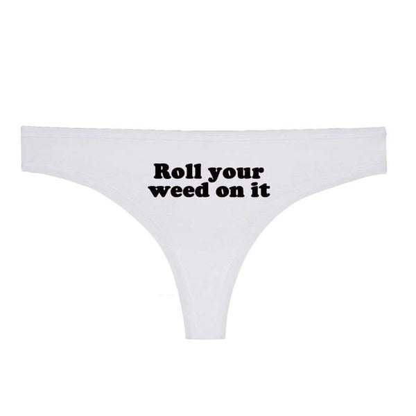 Sexy G String Thong Women's Underwear with Roll Your Weed On It Print - SolaceConnect.com