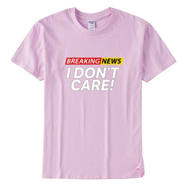 Unisex Casual Breaking s I Don't Care Graphic Cotton Daily T-shirt  -  GeraldBlack.com