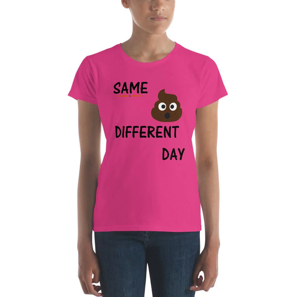 Women's 'Same Crap Different Day' Jersy Classic Fit Short Sleeve T-Shirt - SolaceConnect.com